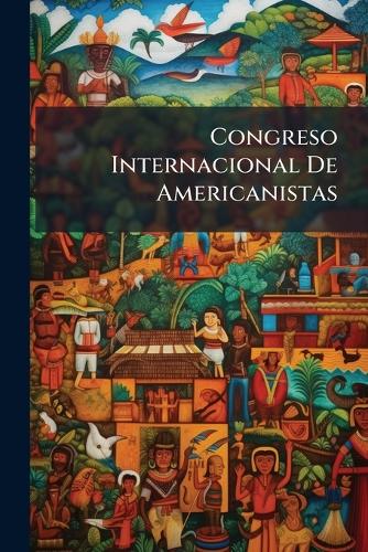 Congreso Internacional De Americanistas
