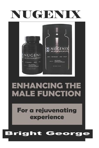Nugenix A Book on Enhancing The Male Function