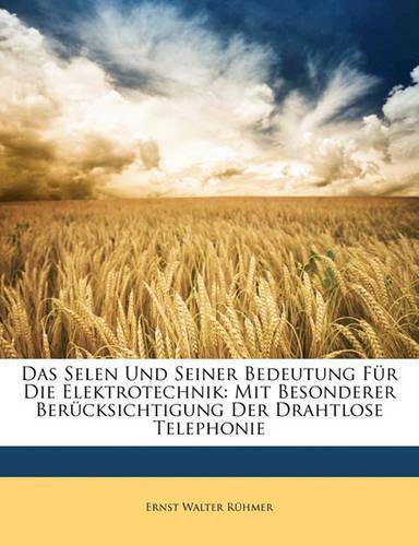 Das Selen Und Seiner Bedeutung Fur Die Elektrotechnik