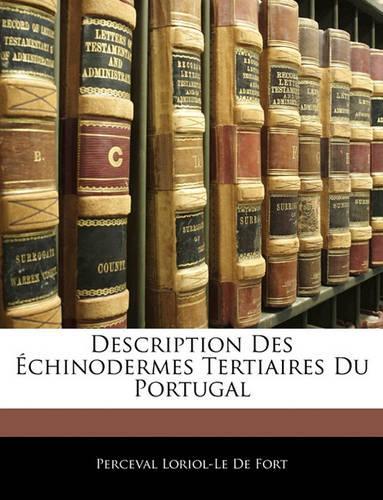 Description Des Echinodermes Tertiaires Du Portugal