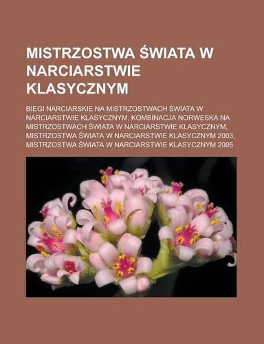 Mistrzostwa Wiata W Narciarstwie Klasycznym