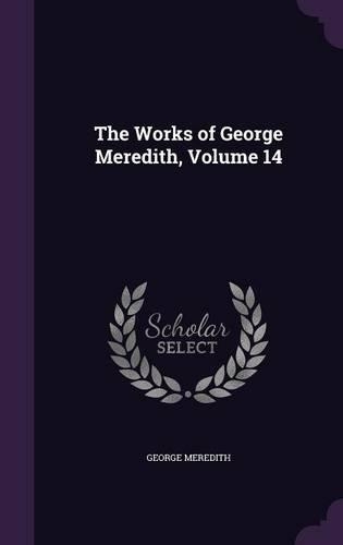 The Works of George Meredith, Volume 14: (English)