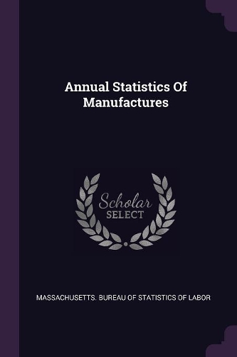 Annual Statistics of Manufactures