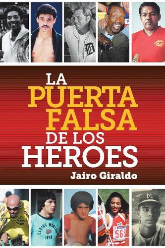 La Puerta Falsa De Los Héroes