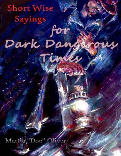 Short Wise Sayings for Dark Dangerous Times (ITALIAN VERSION)