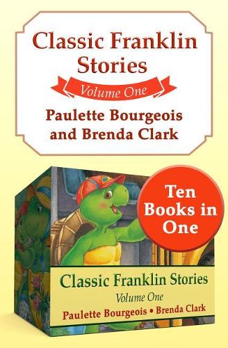 Classic Franklin Stories Volume One: Ten Books in One(Classic Franklin Stories)