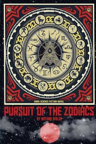 Pursuit of the Zodiacs: (1 Pursuit of the Zodiacs)