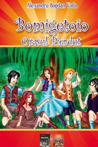 Orasul Pierdut: Bomigetoio(Romanian)