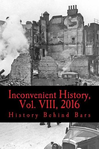 Inconvenient History, Vol. VIII, 2016