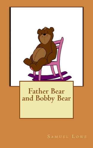 Father Bear and Bobby Bear