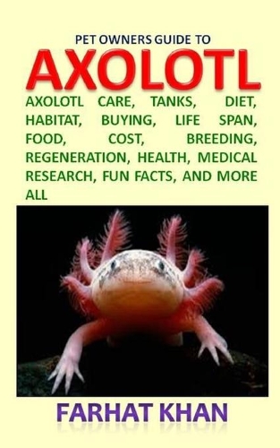 Pet Owners Guide to Axolotls
