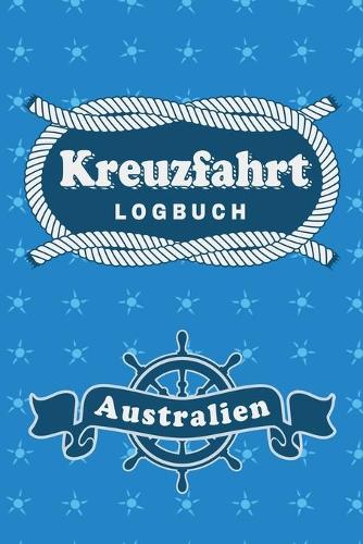 Kreuzfahrt Logbuch Australien