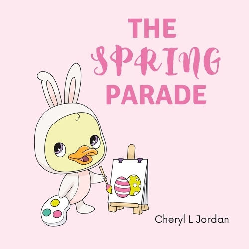 The Spring Parade: An Easter and Springtime Book for Kids(The Spring Parade)