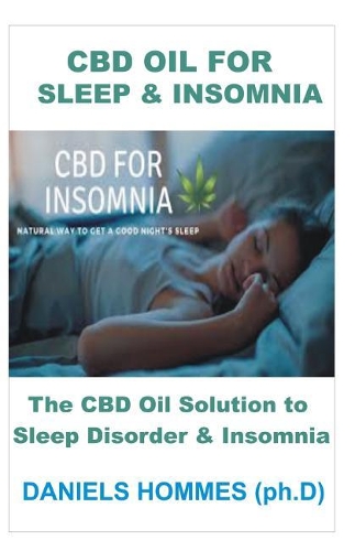 CBD Oil for Sleep & Insomnia: The CBD Oil Solution to Sleep Disorder & Insomnia