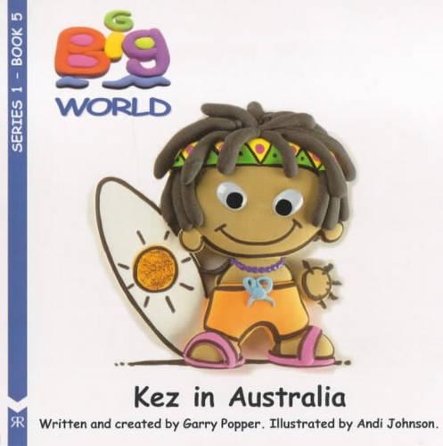 Kez in Australia: (BIG World S.)