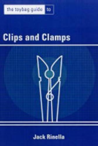 THE TOYBAG GUIDE TO CLIPS AND CLAMPS