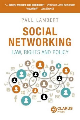 Social Networking: Law, Rights and Policy