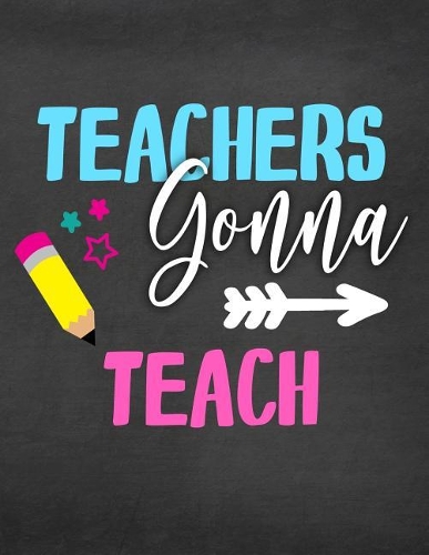 Teachers Gonna Teach