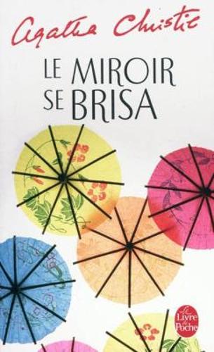 Le miroir se brisa