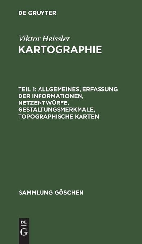 Allgemeines, Erfassung der Informationen, Netzentwürfe, Gestaltungsmerkmale, topographische Karten: (2165 Sammlung Göschen)