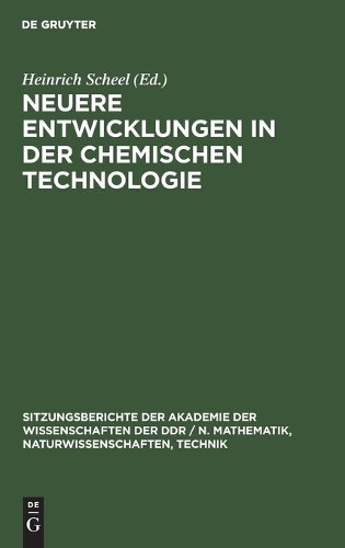 Neuere Entwicklungen in Der Chemischen Technologie