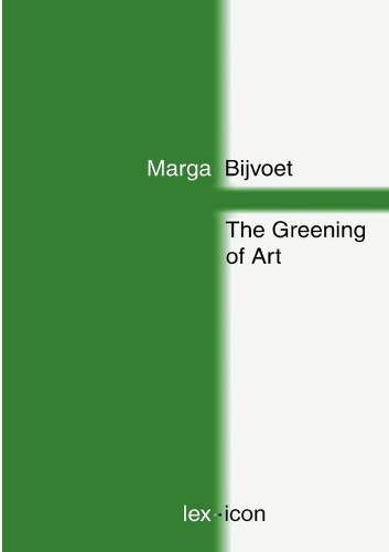 The Greening of Art: Shifting Positions Between Art and Nature Since 1965(German)