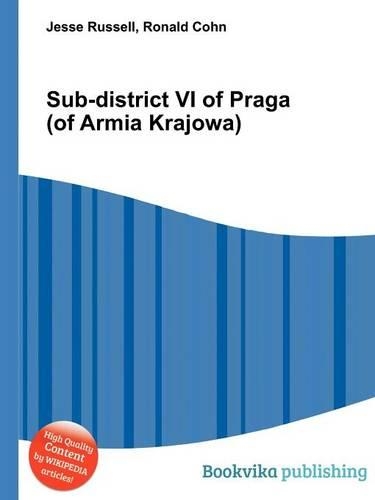 Sub-District VI of Praga (of Armia Krajowa): (English)