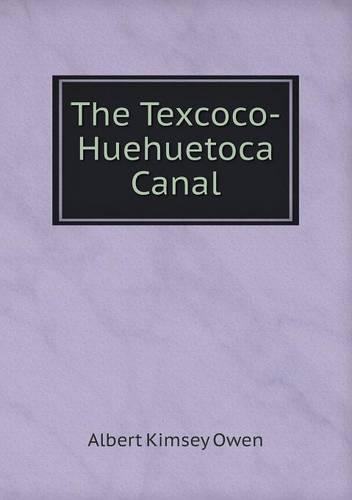 The Texcoco-Huehuetoca Canal
