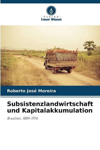 Subsistenzlandwirtschaft und Kapitalakkumulation