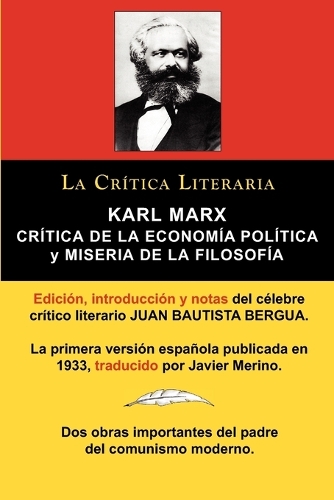 Karl Marx: Critica de La Economia Politica (Grundrisse) y Miseria de La Filosofia, Coleccion La Critica Literaria Por El Celebre(Spanish)