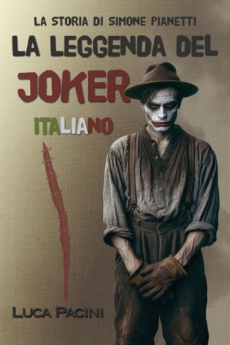 La Leggenda del Joker Italiano: La Storia di Simone Pianetti