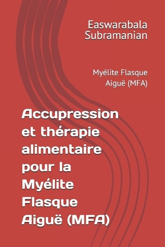 Accupression et thérapie alimentaire pour la Myélite Flasque Aiguë (MFA)