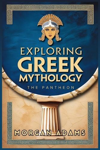 Exploring Greek Mythology