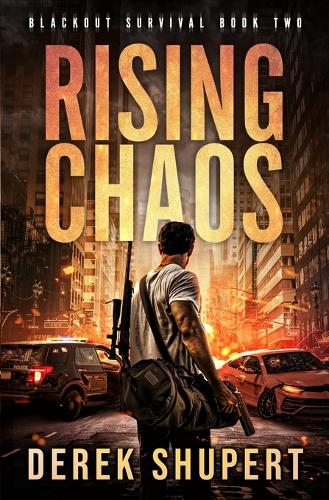Rising Chaos: A Post-Apocalyptic EMP/CME Survival Thriller(2 Blackout Survival)