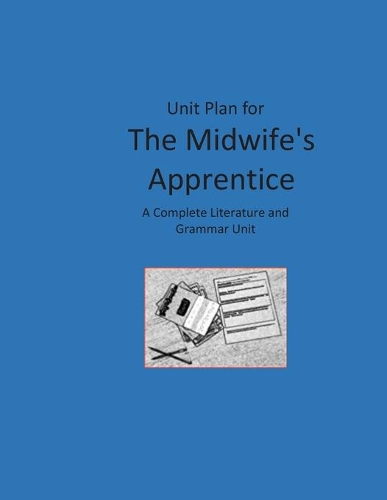 Unit Plan for The Midwife's Apprentice