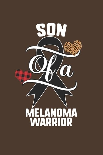 Son Of A Melanoma Warrior
