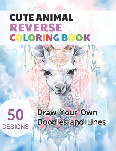 Cute Animal Reverse Coloring Book
