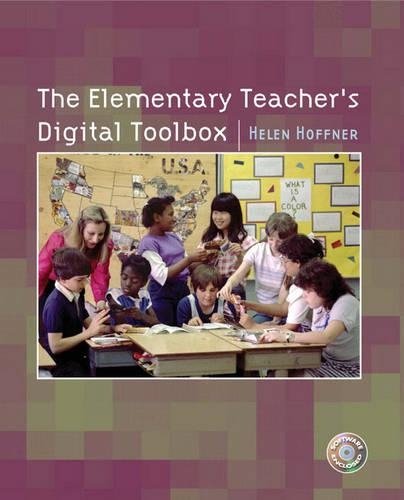 The Elementary Teacher's Digital Toolbox: (English)