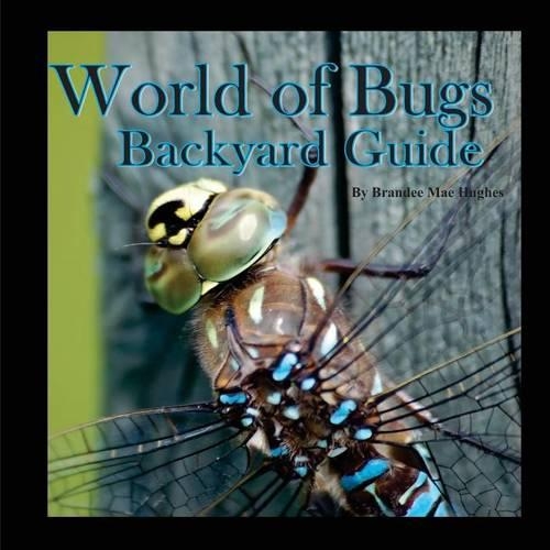 World of Bugs 2: Backyard Guide(2 World of Bugs)