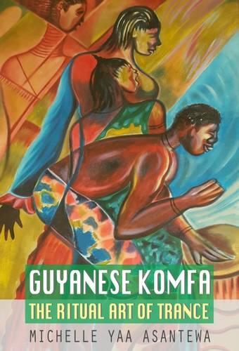 Guyanese Komfa: The Ritual Art of Trance