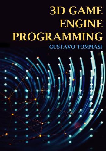 3D Game Engine Programming: The Game Development Quick Start Guide for Beginners(1 Mathematics for 3D Game Programming and Computer Graphics)