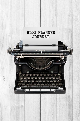 Blog Planner Journal: For Bloggers to Plan and Create Content or Social Media Post: 6x9 Inches, 121 Custom Pages