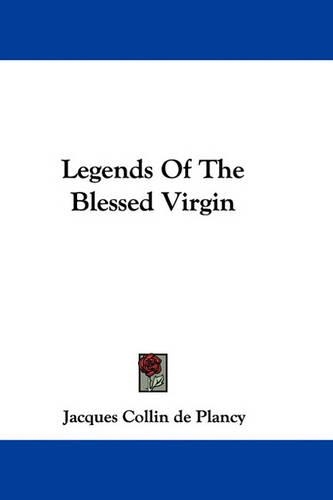 Legends Of The Blessed Virgin: (English)