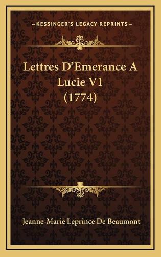 Lettres D'Emerance A Lucie V1 (1774)