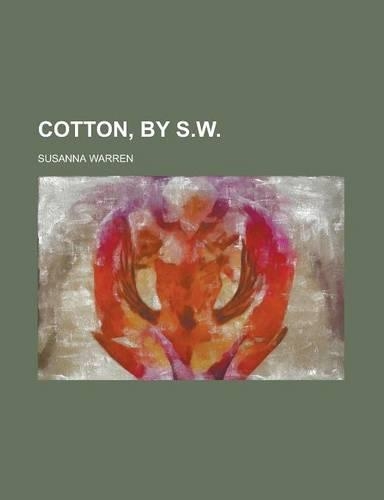 Cotton, by S.W