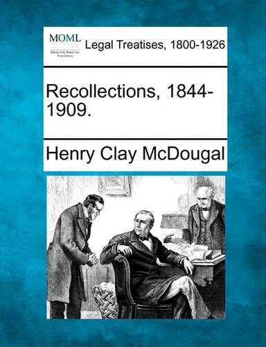 Recollections, 1844-1909.: (English)