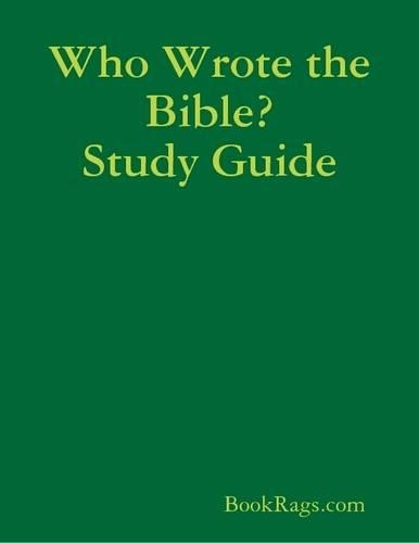 Who Wrote the Bible? Study Guide