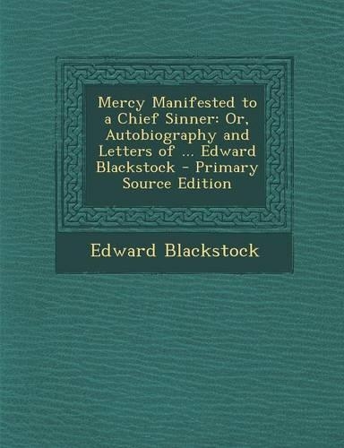 Mercy Manifested to a Chief Sinner