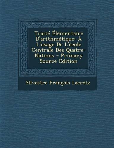 Traite Elementaire D'Arithmetique