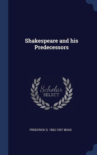 Shakespeare and His Predecessors